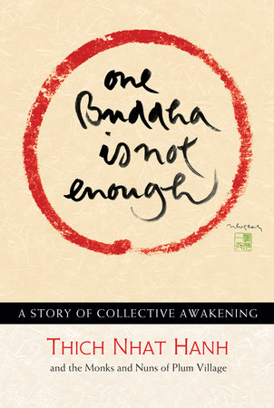 One Buddha is Not Enough by Thich Nhat Hanh
