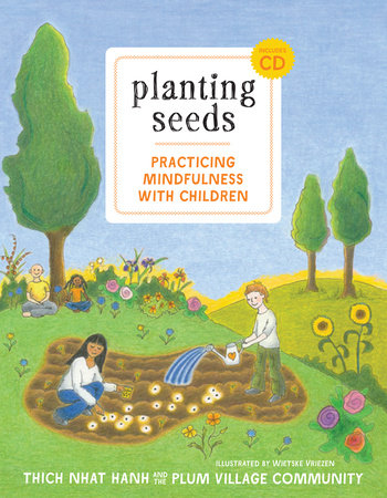 Planting Seeds by Thich Nhat Hanh