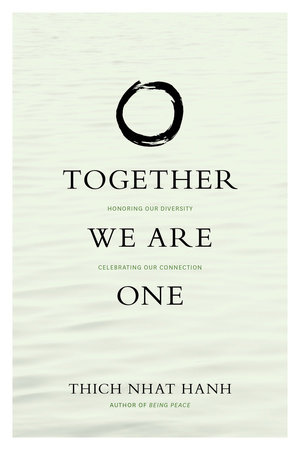 Together We Are One by Thich Nhat Hanh