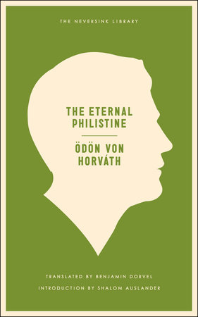 The Eternal Philistine by Odon Von Horvath