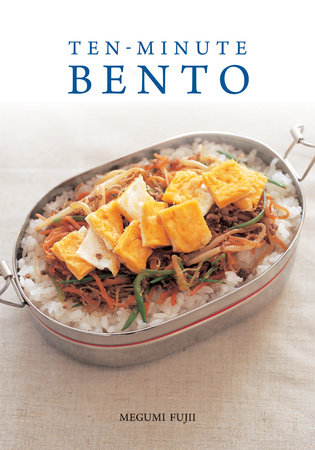 Ten-Minute Bento by Megumi Fujii