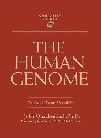 Curiosity Guides: The Human Genome by John Quackenbush
