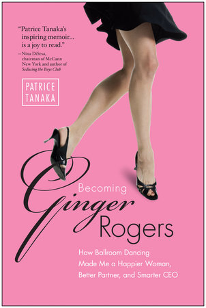 Becoming Ginger Rogers by Patrice Tanaka