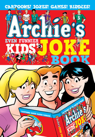 Archie's Even Funnier Kids' Joke Book by Archie Superstars