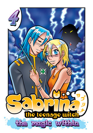Sabrina the Teenage Witch: The Magic Within 4 by Tania del Rio