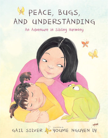 Peace, Bugs, and Understanding by Gail Silver