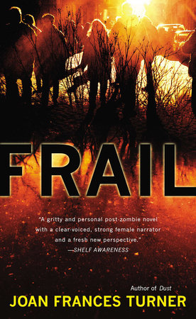 Frail by Joan Frances Turner