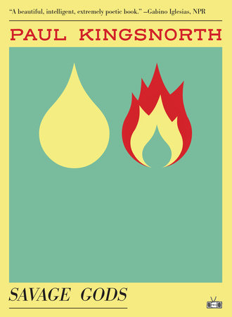 Savage Gods by Paul Kingsnorth