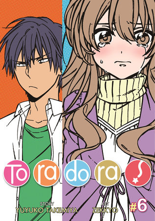 Toradora! (Manga) Vol. 6 by Yuyuko Takemiya