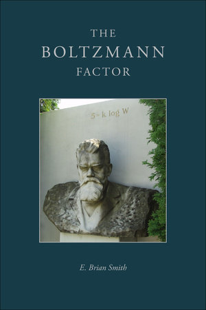The Boltzmann Factor by E. Brian Smith