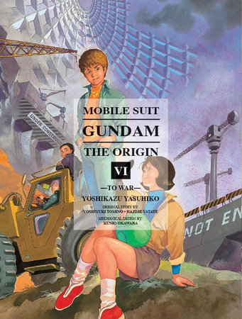 Mobile Suit Gundam: THE ORIGIN 6 by Yasuhiko Yoshikazu