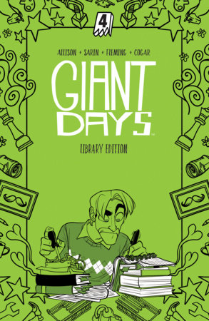 Giant Days Library Edition Vol. 4 by John Allison