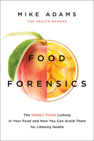 Food Forensics by Mike Adams
