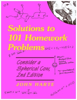 Solutions to 101 Homework Problems by John Harte