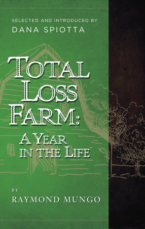 Total Loss Farm: A Year in the Life by Raymond Mungo
