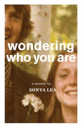 Wondering Who You Are by Sonya Lea