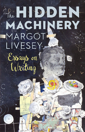 The Hidden Machinery by Margot Livesey