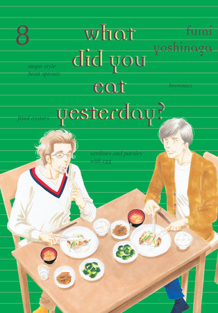 What Did You Eat Yesterday? 8 by Fumi Yoshinaga