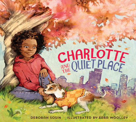 Charlotte and the Quiet Place by Deborah Sosin
