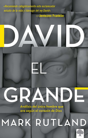 David el grande: Análisis del único hombre que era según el corazón de Dios / Da vid the Great: Deconstructing the Man After God's Own Heart by Mark Rutland