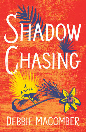Shadow Chasing by Debbie Macomber
