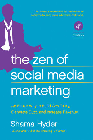 The Zen of Social Media Marketing by Shama Hyder