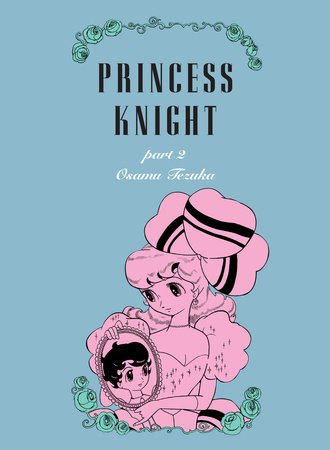 Princess Knight, Part 2 by Osamu Tezuka