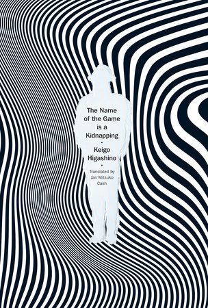 The Name of the Game is a Kidnapping by Keigo Higashino