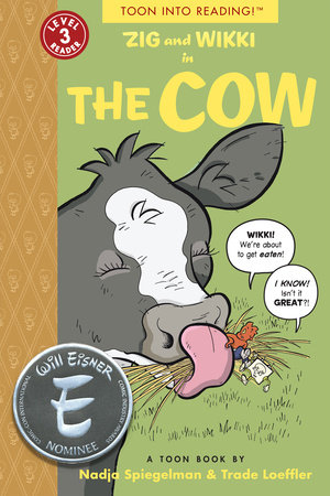 Zig and Wikki in The Cow by Nadja Spiegelman