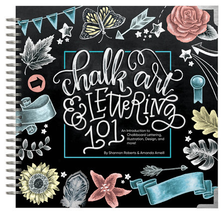 Chalk Art and Lettering 101 by Amanda Arneill and Shannon Roberts