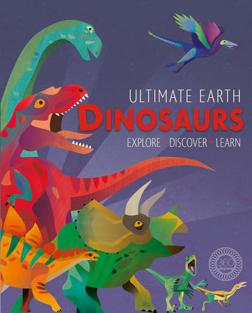 Ultimate Earth: Dinosaurs by Miranda Baker