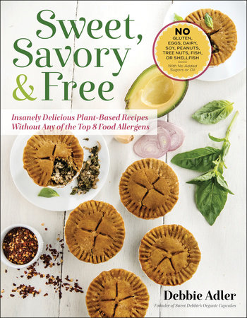 Sweet, Savory, and Free by Debbie Adler