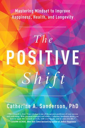 The Positive Shift by Catherine A. Sanderson