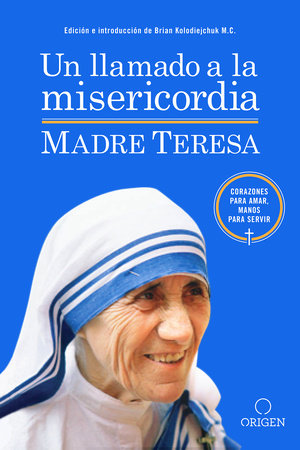 Un llamado a la misericordia / A Call to Mercy by Madre Teresa de Calcuta