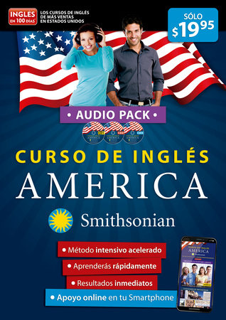 Curso de inglés AMÉRICA de Smithsonian..Audiopack. Inglés en 100 días / America English Course, Smithsonian Institution by Inglés en 100 días