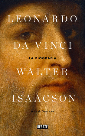 Leonardo Da Vinci: La biografía / Leonardo Da Vinci by Walter Isaacson