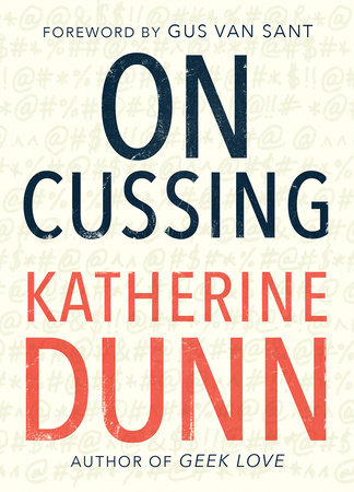 On Cussing by Katherine Dunn