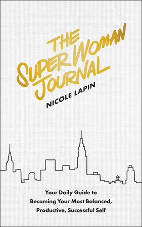 The Super Woman Journal by Nicole Lapin