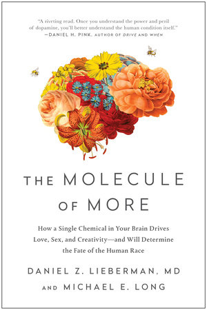 The Molecule of More by Daniel Z. Lieberman and Michael E. Long