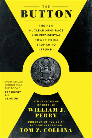 The Button by William J. Perry and Tom Z. Collina