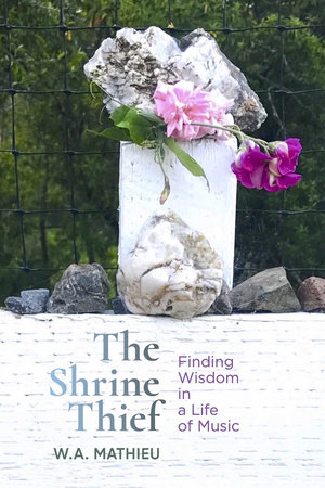 The Shrine Thief by W. A. Mathieu