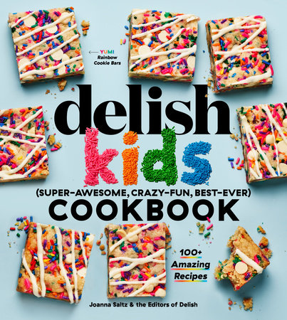 The Delish Kids (Super-Awesome, Crazy-Fun, Best-Ever) Cookbook by Joanna Saltz