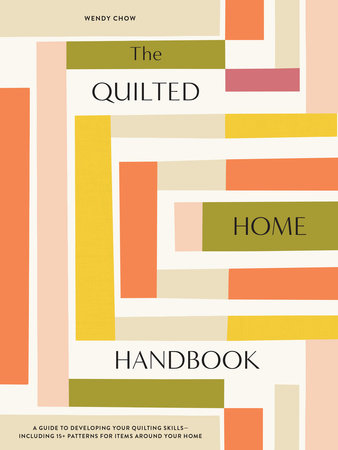 The Urban Quilted Home by Wendy Chow
