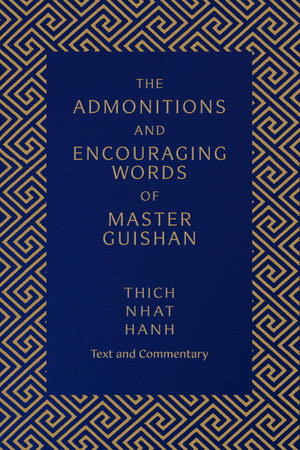 The Admonitions and Encouraging Words of Master Guishan by Thich Nhat Hanh