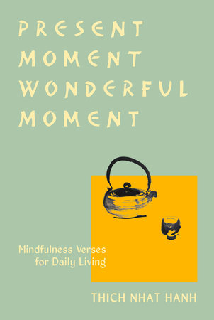 Present Moment Wonderful Moment (Revised Edition) by Thich Nhat Hanh