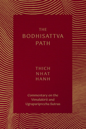 The Bodhisattva Path by Thich Nhat Hanh