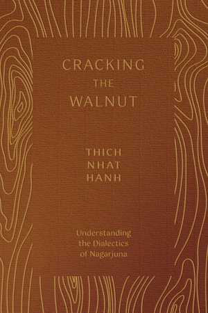 Cracking the Walnut by Thich Nhat Hanh