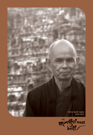 The Mindfulness Bell: Thich Nhat Hanh Memorial Issue 89, 2022 by The Mindfulness Bell