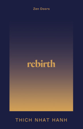 Reincarnation by Thich Nhat Hanh and Phap Luu