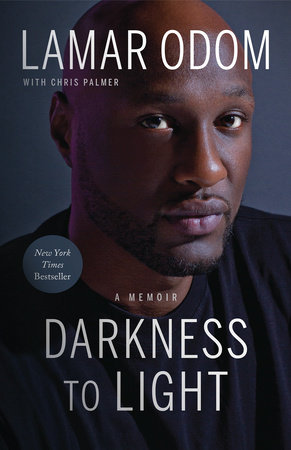 Darkness to Light by Lamar Odom and Chris Palmer